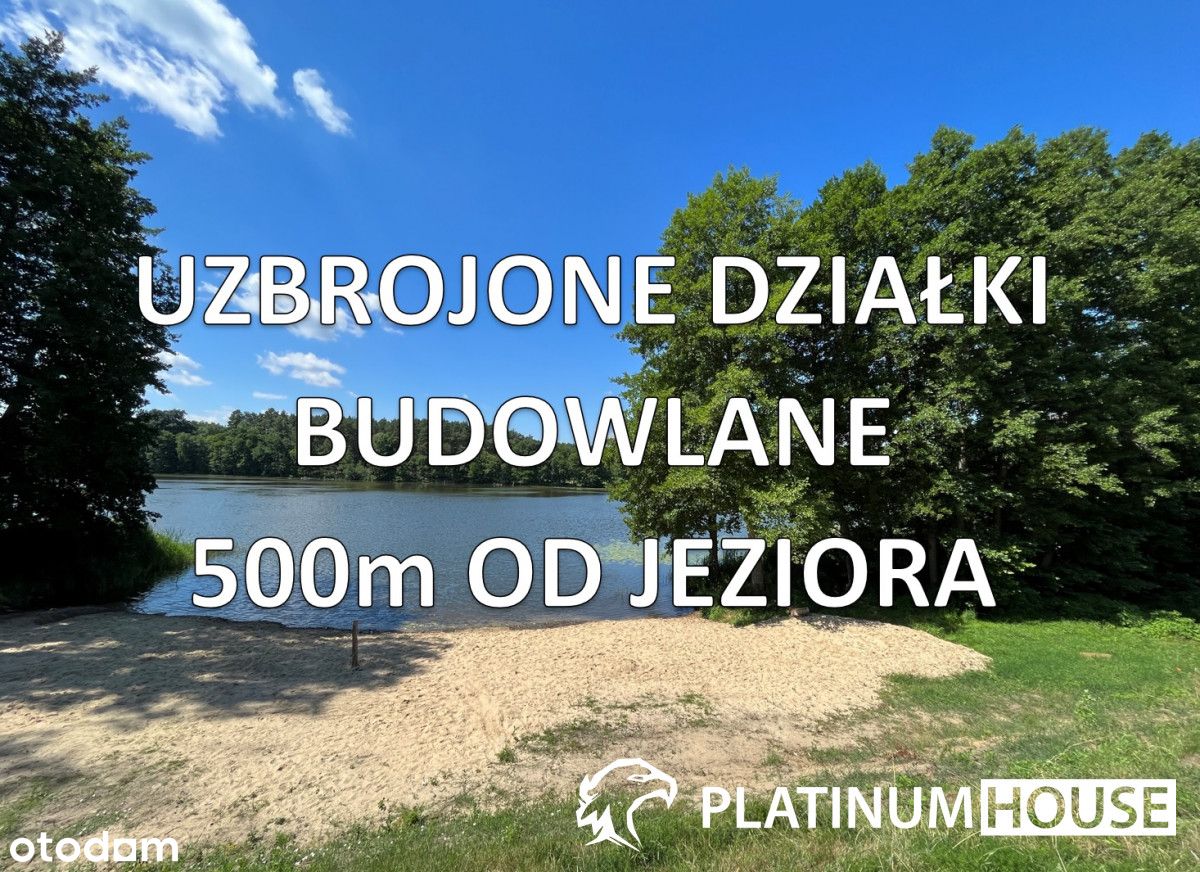 Uzbrojone działki budowlane - 500m od jeziora!