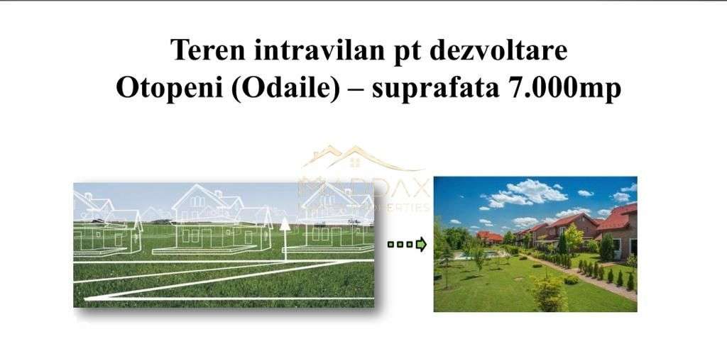 Teren intravilan pentru dezvoltare *7000* mp // Otopeni (Odaile) - Imagine principală: 1/5