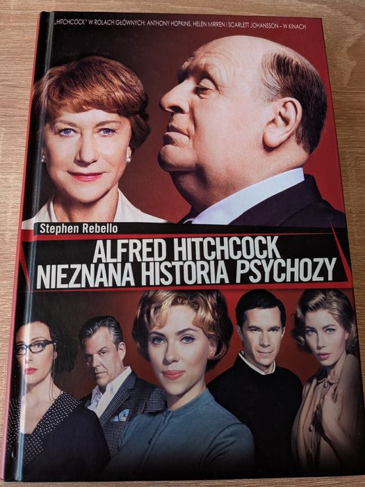 "Alfred Hitchcock. Nieznana historia Psychozy" Stephen Rebello