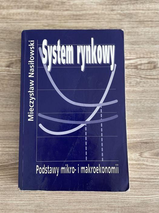 System rynkowy. Podstawy mikro- i makroekonomii - M. Nasiłowski