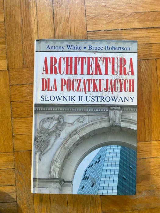 Architektura dla Początkujących. Słownik Ilustrowany