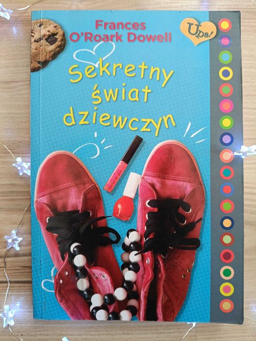 Sekretny język świat sprawy dziewczyn_Frances O'Roark Dowell_12+
