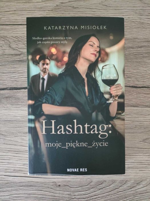 Hashtag: moje piękne życie Katarzyna Misiołek Novae Res 2022