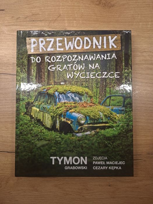 ZŁOMNIK Przewodnik do rozpoznawania gratów na wycieczce Z AUTOGRAFEM