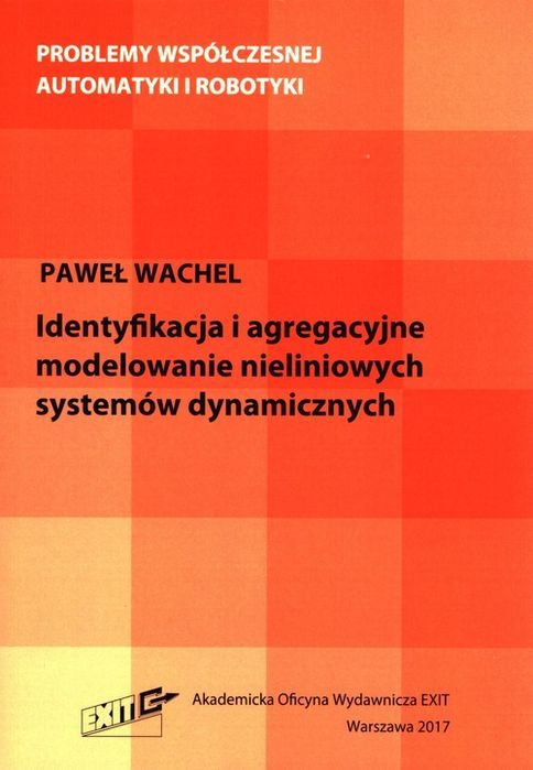 Identyfikacja I Agregacyjne Modelowanie Nieliniowych Systemów Dynamicznych
