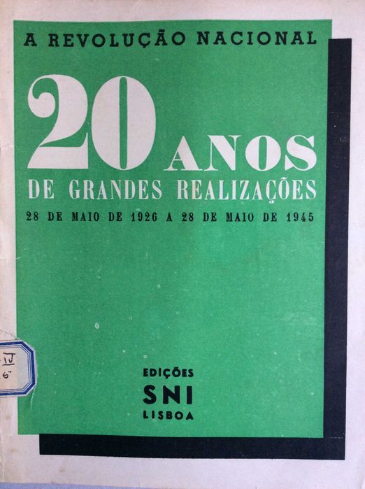 A Revolução nacion. 20 anos de grandes realizações...1945. Estado Novo