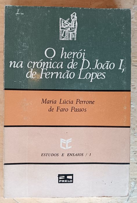 O herói na crónica de D. João I, de Fernão Lopes.