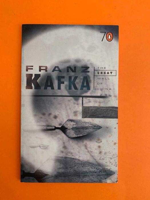 The Great Wall of China  - Franz Kafka