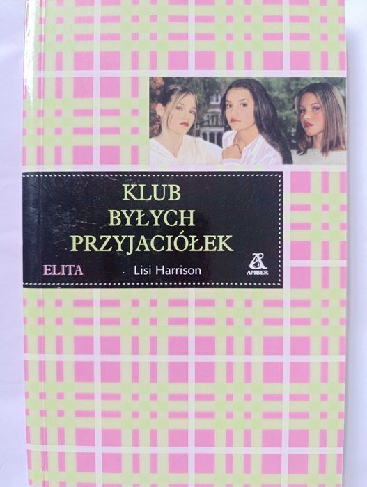 Klub byłych przyjaciółek - Lisi Harrison