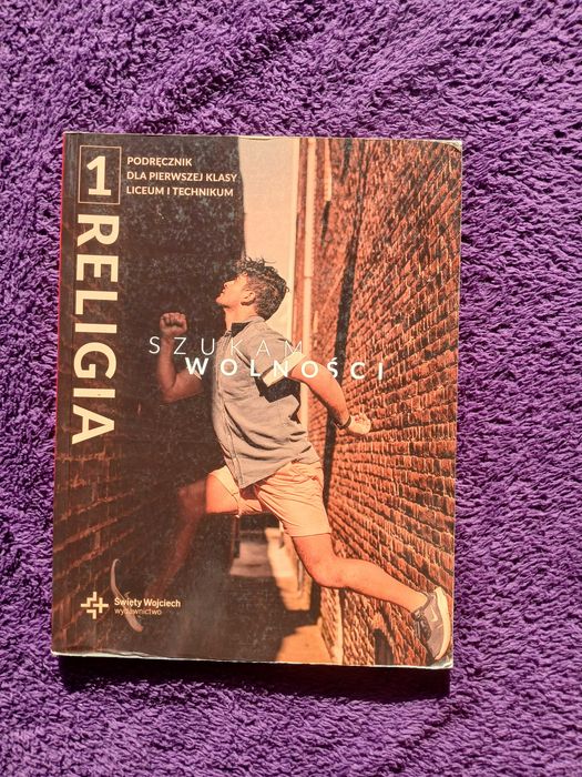 Religia 1 "Szukam Wolność" Podręcznik Dla Liceum i Technikum