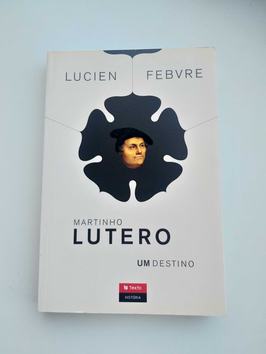 Martinho Lutero - Lucien Febvre