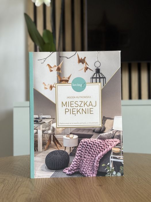 Poradnik “Mieszkaj pięknie” Jagoda Kutkowska