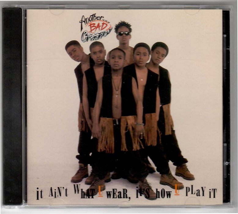 Another Bad Creation - It Ain't What U Wear, It's How U  [CD] [USA]