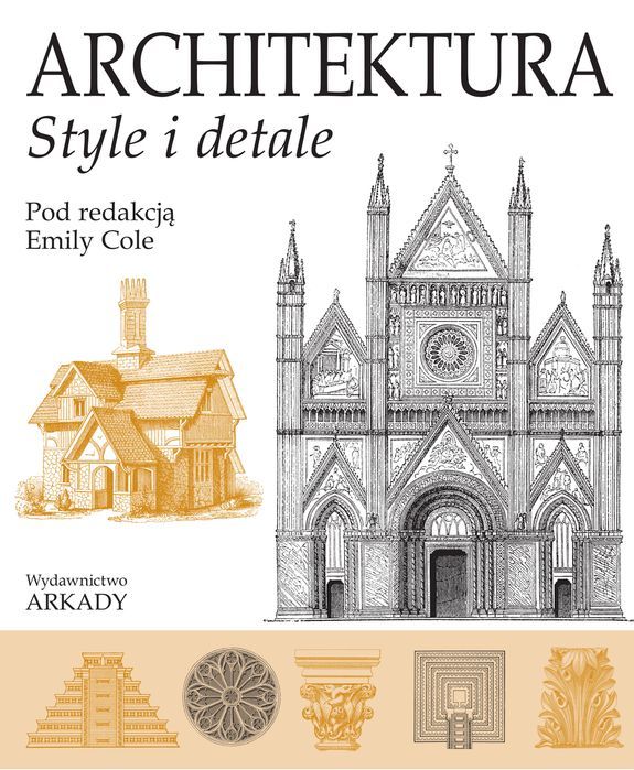 Architektura. Style I Detale Cole Emily Emily Cole
