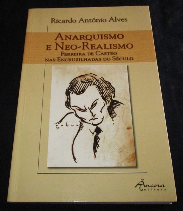 Livro Anarquismo e Neo-Realismo Ricardo António Alves