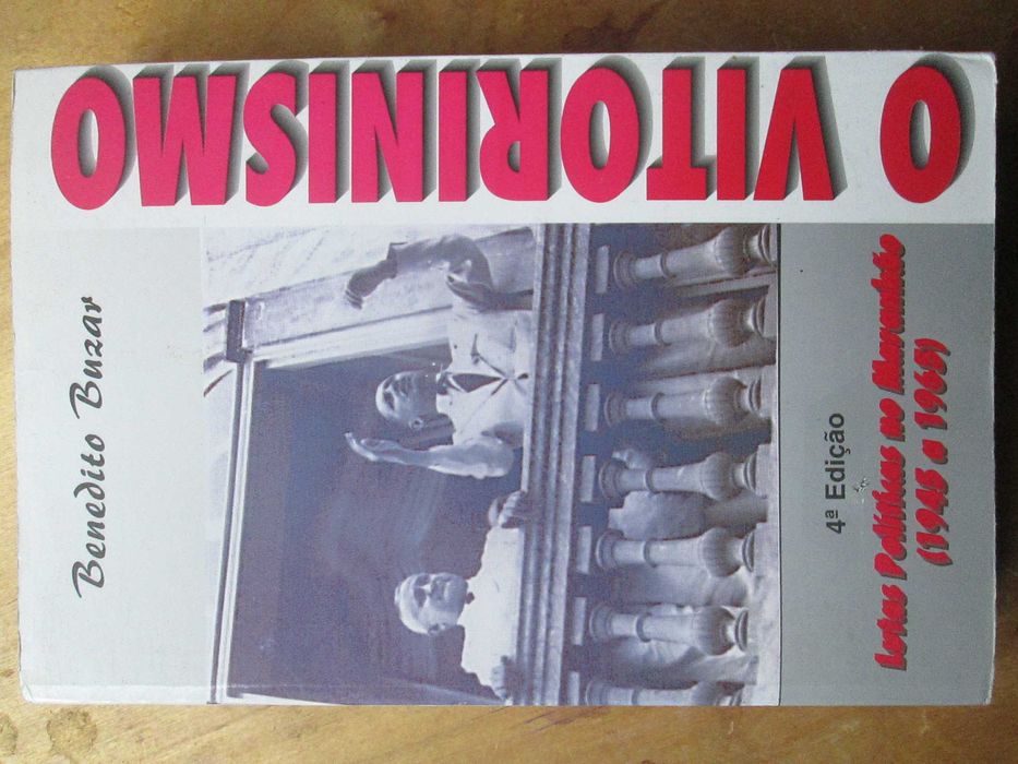 O Vitorinismo: Lutas Políticas no Maranhão - 1945|1965, Benedito Buzar