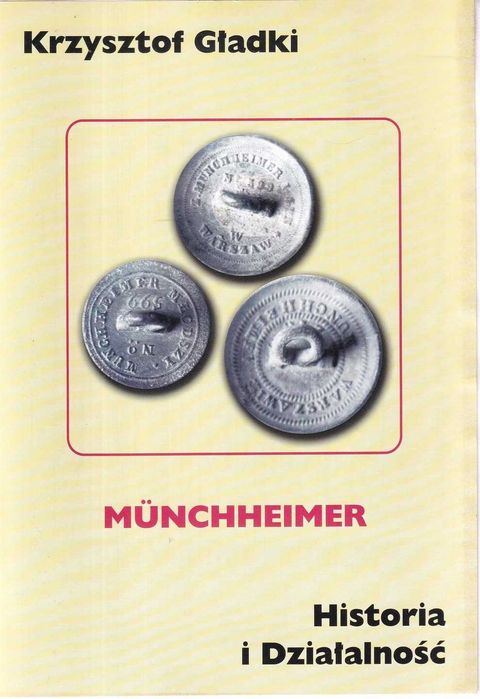 Muncheimer Historia i działalność Krzysztof Gładki guziki