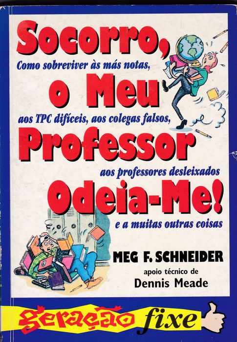 O meu professor odeia-me e outro