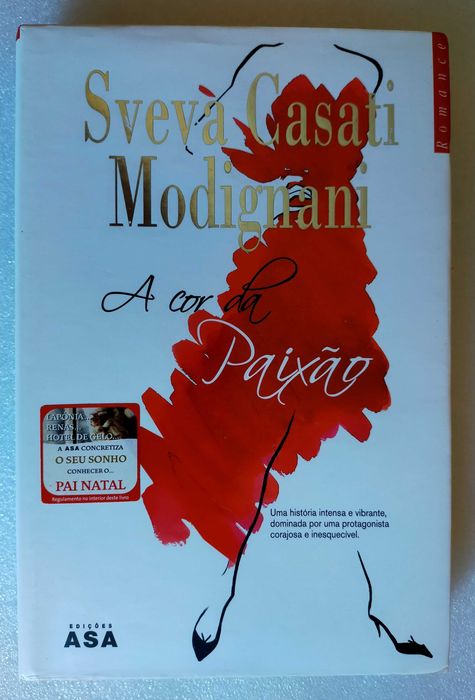 A cor da Paixão- Sveva Casati Modignani , outros