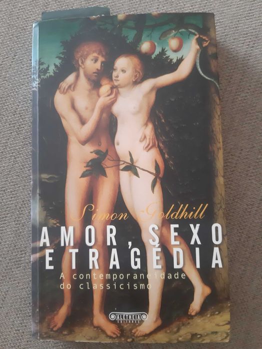 Amor, sexo e tragédia | Simon Goldhill