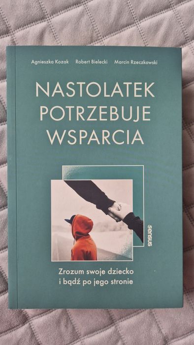 Książka Nastolatek potrzebuje wsparcia