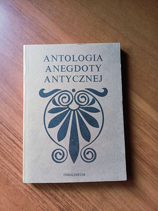 Antologia anegdoty antycznej ; Ossolineum 1984