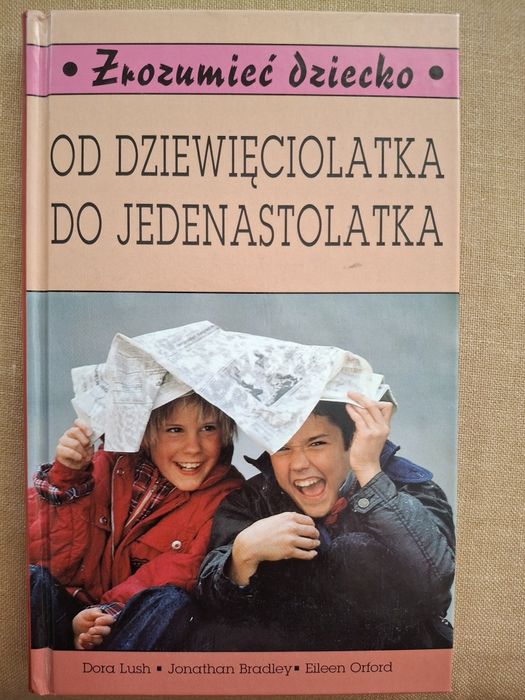 Zrozumieć dziecko od dziewięciolatka do jedenastolatka