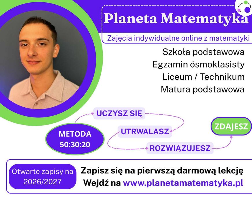 Matematyka online - szkoła podstawowa, liceum, technikum, E8, Matura | Metoda 50:30:20
