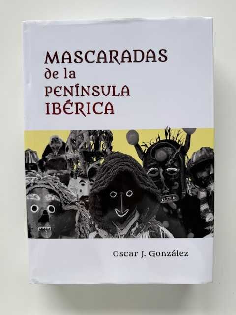 Livro Mascaradas da Península Ibérica - Caretos, máscaras e rituais.