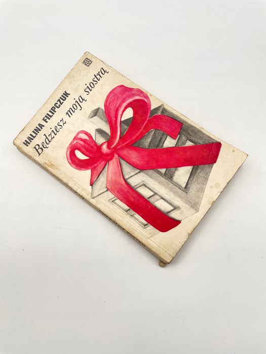 Będziesz Moją Siostrą H. Filipczuk