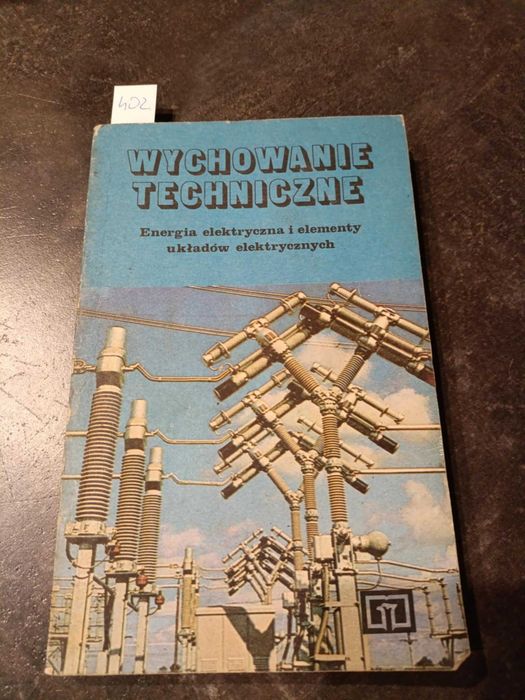 Wychowanie techniczne Energia elektryczna i elementy układów elektr...