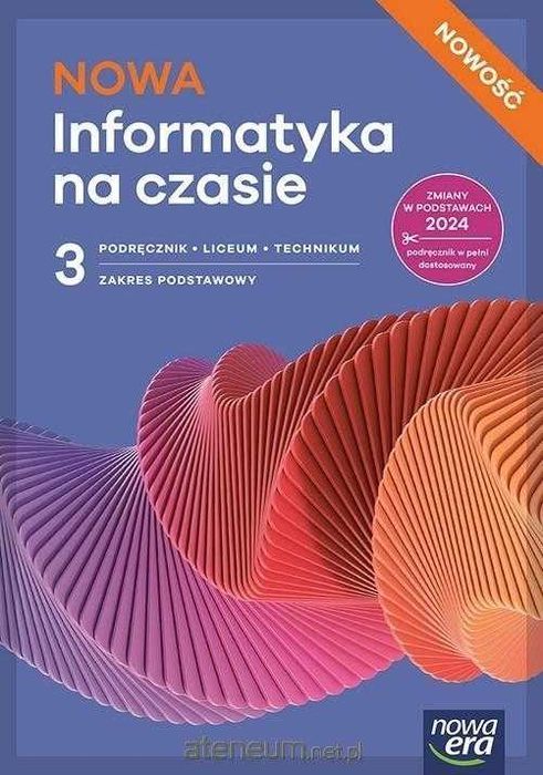 Nowa Informatyka Na Czasie 3 Zakres Podstawowy Nowa Era 2026