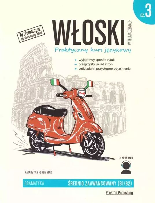 Włoski w tłumaczeniach. Praktyczny kurs, część 3. Preston Publishing