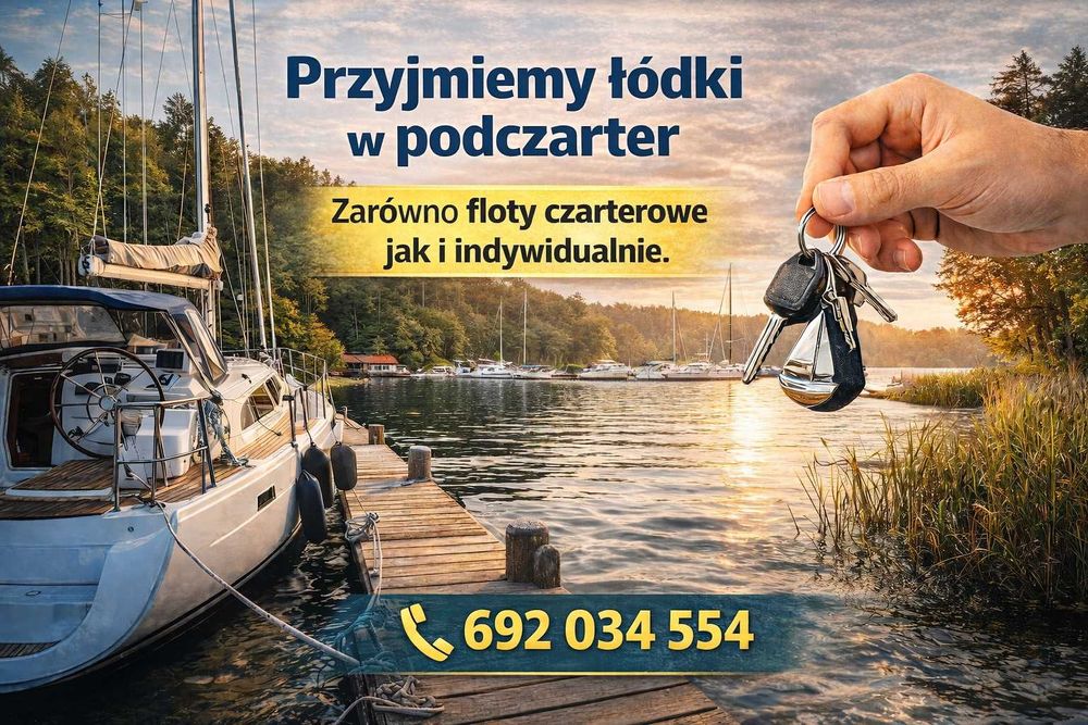 Przyjmiemy łódki w podczarter - zarówno floty czarterowe i prywatne