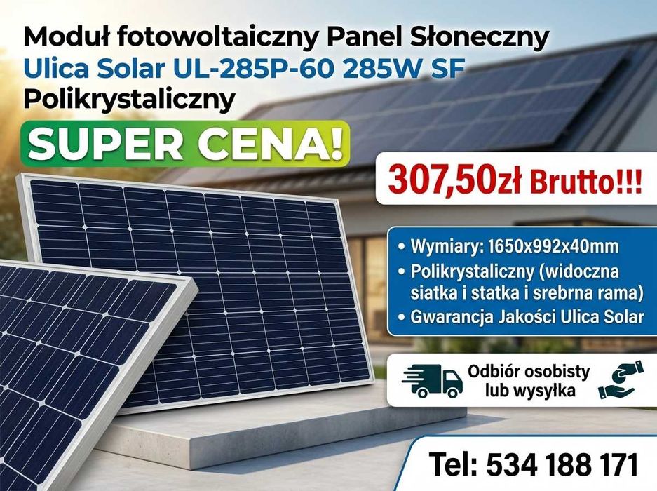 Moduł fotowoltaiczny Panel Słoneczny Ulica Solar UL-285P-60 285W SF Polikrystaliczny 307,50zł Brutto!!!