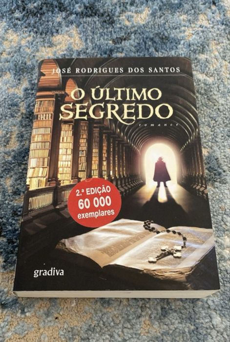 O Último Segredo - José Rodrigues dos Santos