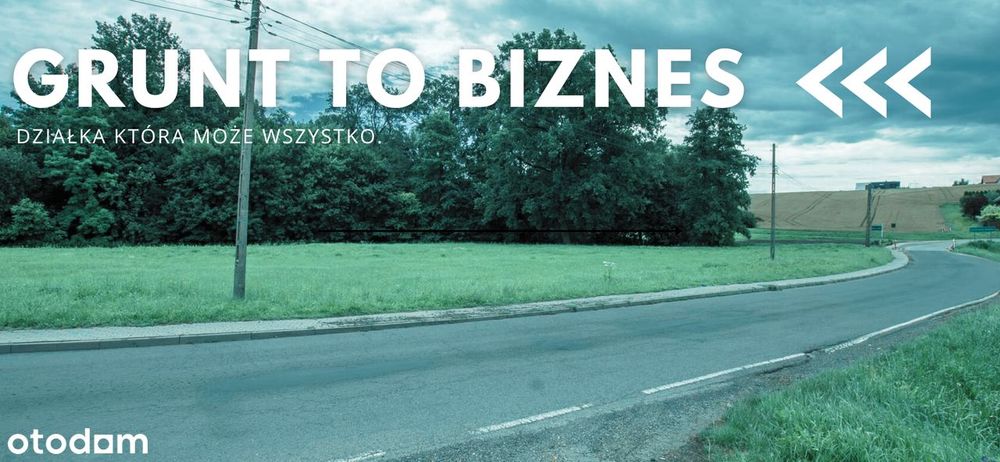 *** Grunt to biznes. Działka która może wszystko. ***