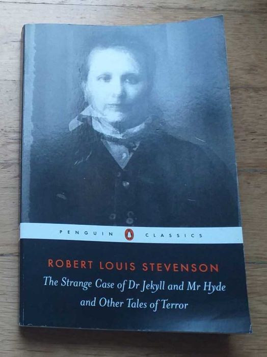 The Strange Case of Dr. Jekyll and Mr. Hyde and Other Tales of Terror