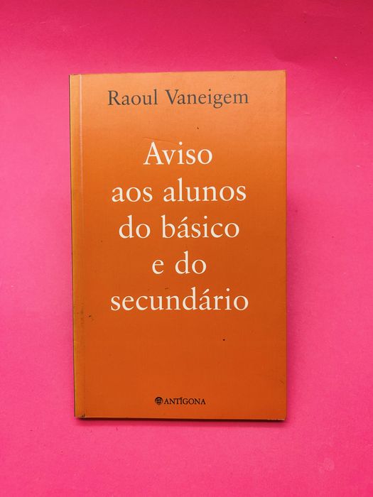 Raoul Vaneigem Aviso aos alunos do básico e do secundário