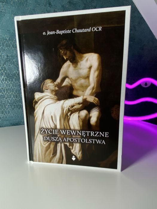 Kaiążka „ Życie wewnętrzne duszą Apostolstwa”