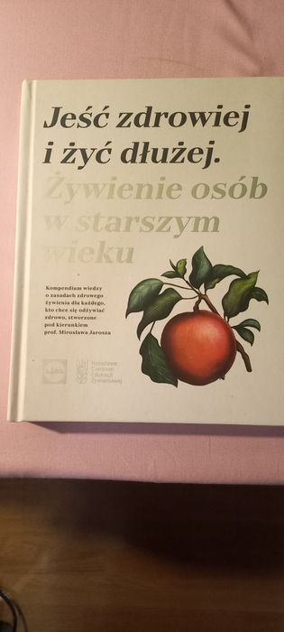 Jeść zdrowiej i żyć dłużej. Żywienie osób w starszym wieku.