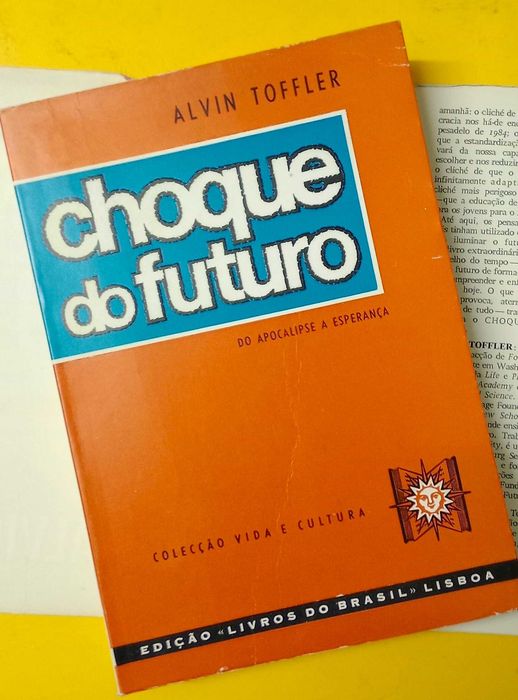 Choque do futuro - do apocalipse à esperança * Alvin Tofler