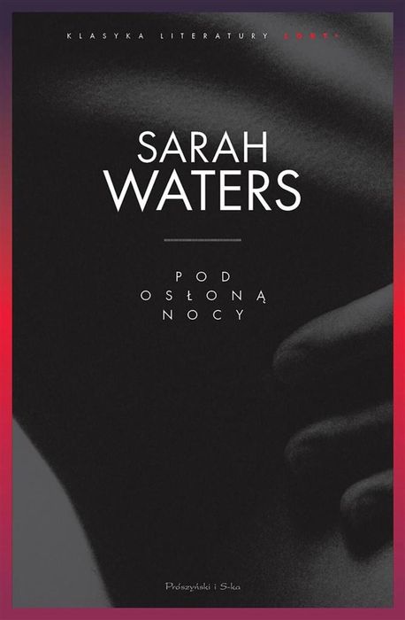 Pod osłoną nocy Prószyński i S-ka Sarah Waters, Magdalena Moltzan-