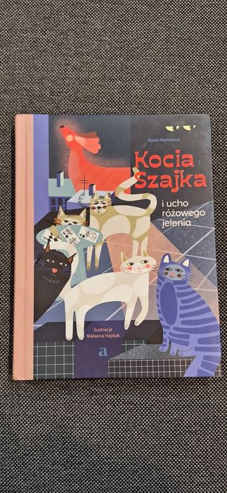 Kocia Szajka i ucho różowego jelenia Agata Romaniuk