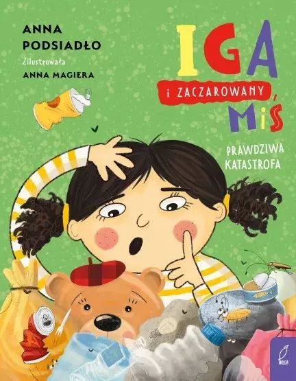 Iga i zaczarowany miś. Prawdziwa katastrofa. Wilga / GW Foksal