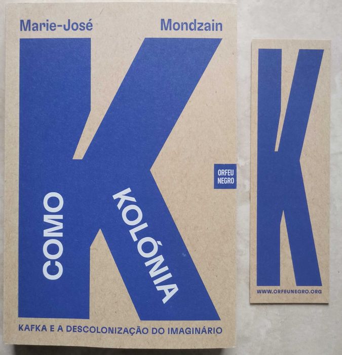 P. Grátis - K Como Kolónia - Kafka e a descolonização do imaginário