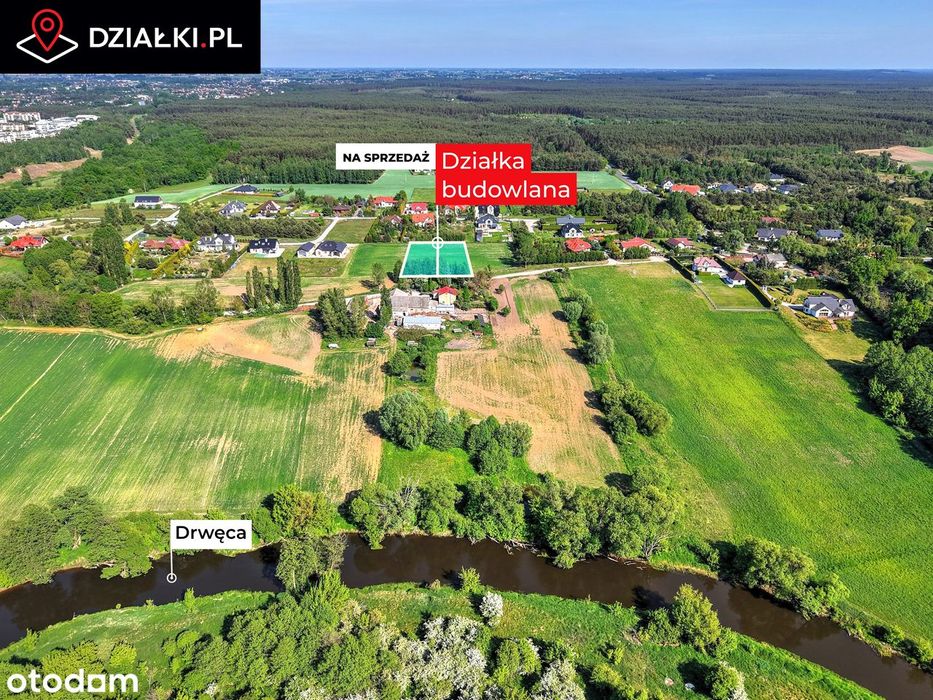 Działki z widokiem na Drwęcę.