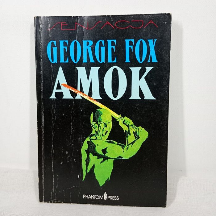 Amok. George Fox