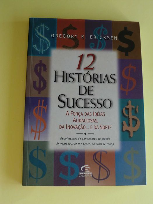 12 Histórias de Sucesso de Gregory K. Ericksen