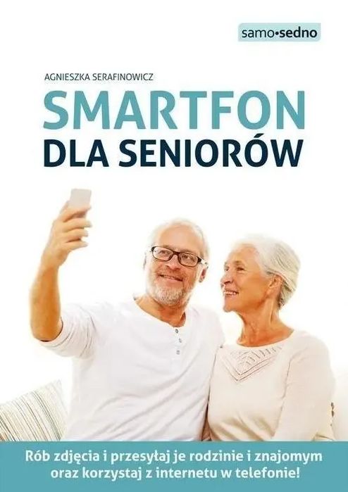 Smartfon dla seniorów. Samo Sedno. Nowy Produkt